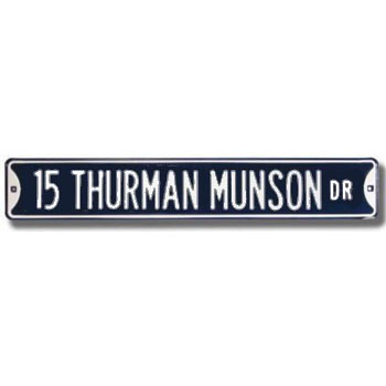     New York Yankees 15 THURMAN MUNSON DR Steel Street Sign 